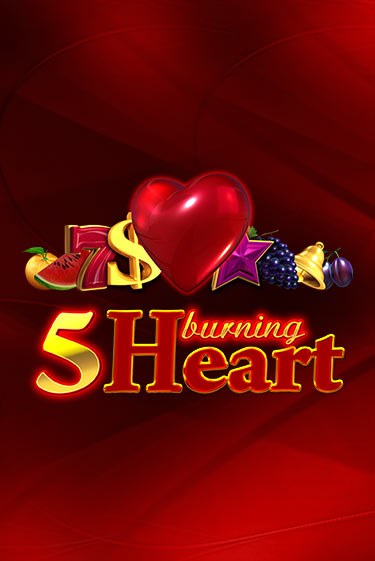 5 Burning Heart - играть онлайн | GMSlots бесплатно без регистрации