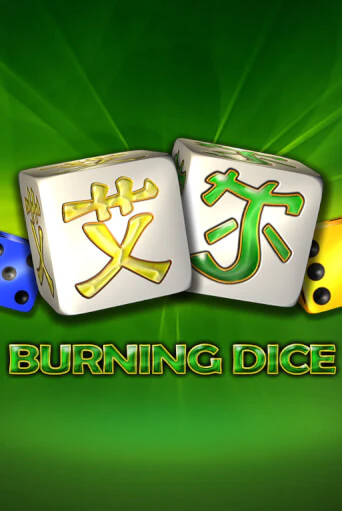Burning Dice - играть онлайн | GMSlots бесплатно без регистрации