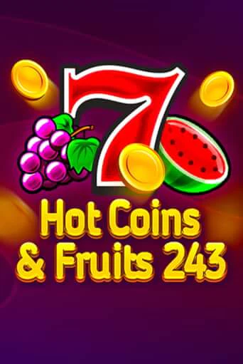 Hot Coins & Fruits 243 - играть онлайн | GMSlots бесплатно без регистрации