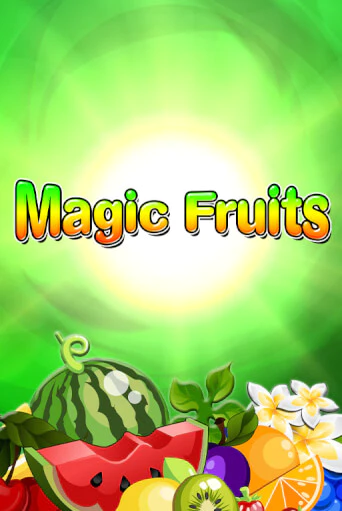 Magic Fruits - играть онлайн | GMSlots бесплатно без регистрации
