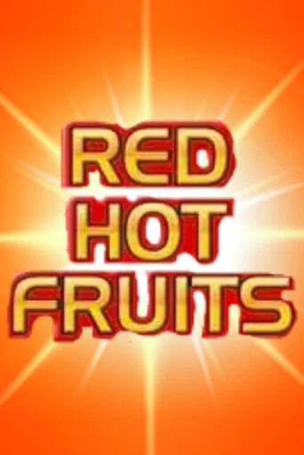 Red Hot Fruits - играть онлайн | GMSlots бесплатно без регистрации