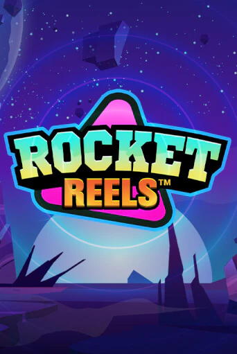 Rocket Reels - играть онлайн | GMSlots бесплатно без регистрации