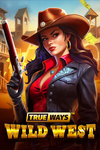Wild West TRUEWAYS - играть онлайн | GMSlots бесплатно без регистрации