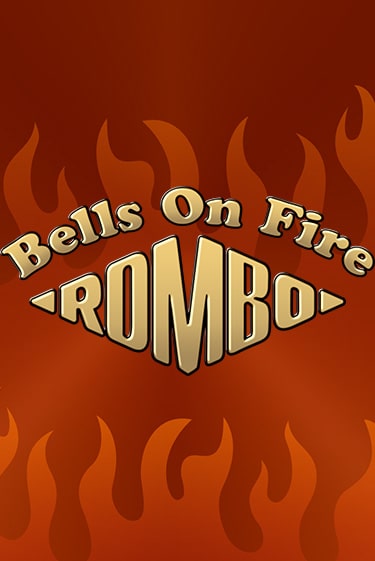 Bells on Fire Rombo - играть онлайн | GMSlots бесплатно без регистрации