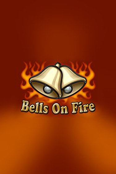 Bells on Fire - играть онлайн | GMSlots бесплатно без регистрации