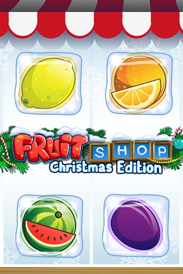 Fruit Shop Christmas Edition - играть онлайн | GMSlots бесплатно без регистрации